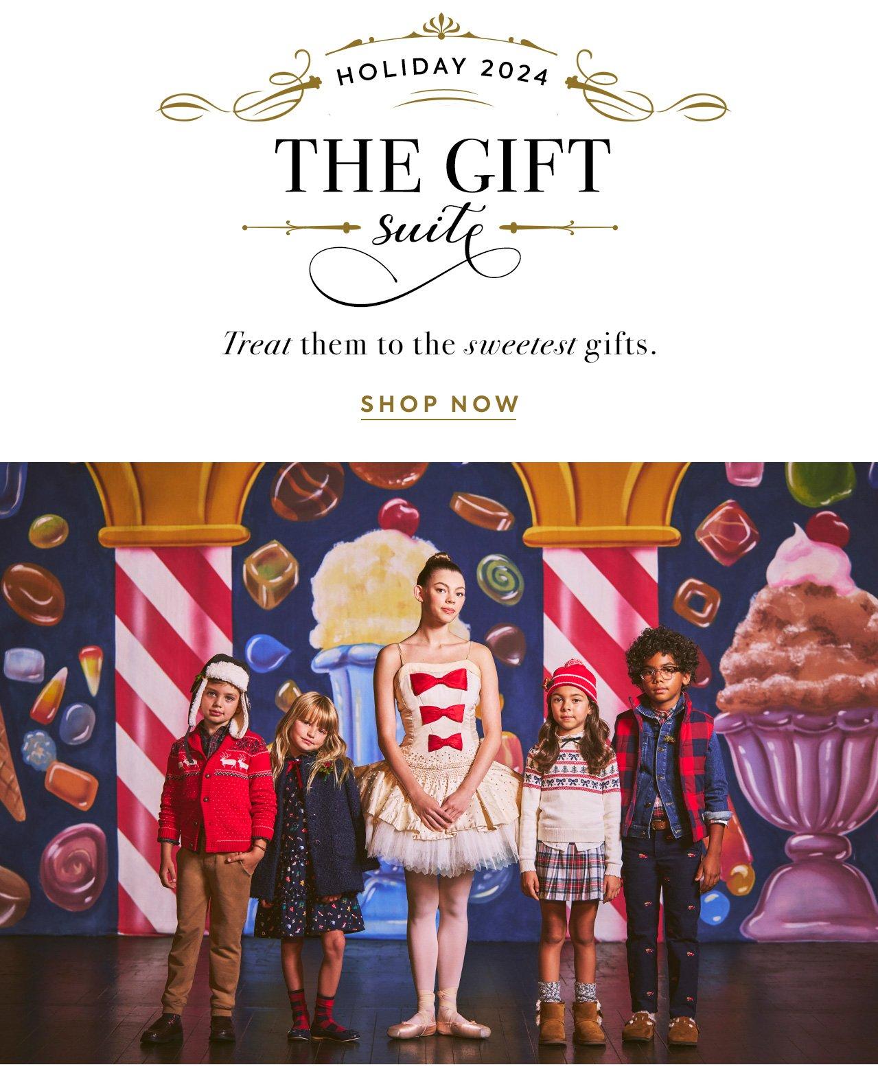 The Gift Suite. Treat them to the sweetest gifts. Shop Now.