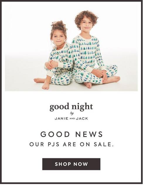 Good Night by Janie and Jack. Good news: Our PJS are on sale. Shop now.