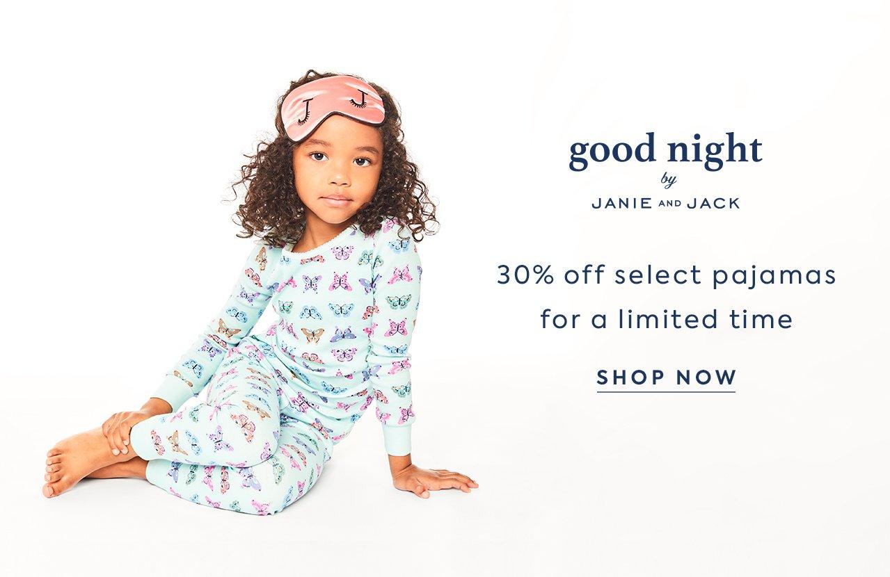 Good Night by Janie and Jack. 30% Off Select pajamas for a limited time. Shop Now.
