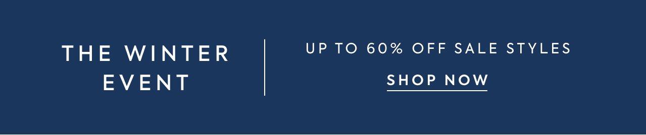 The Winter Event. Up to 60% Off Sale Styles. Shop Now. 