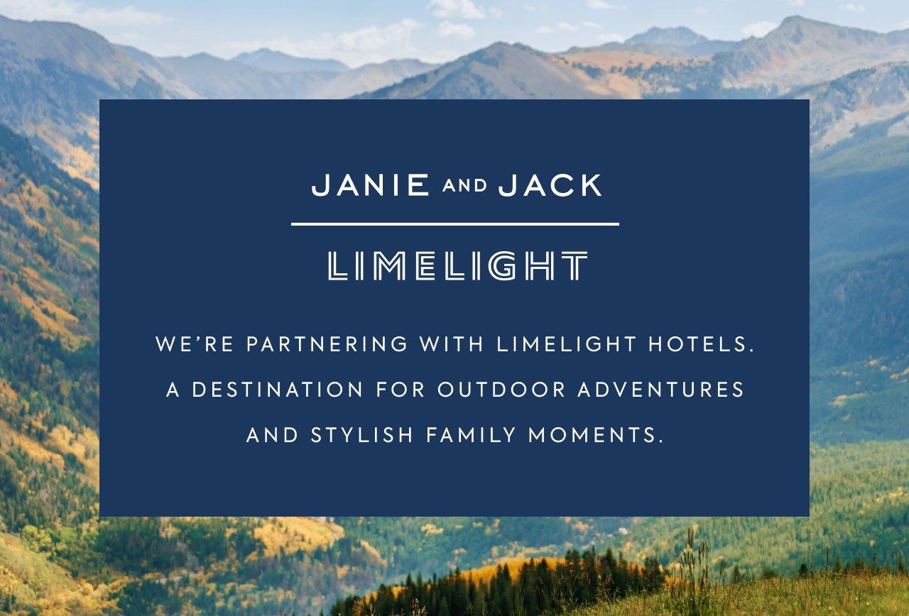 Janie and Jack x Limelight. We're partnering with Limelight Hotels. A destination for outdoor adventures and stylist family moments. 