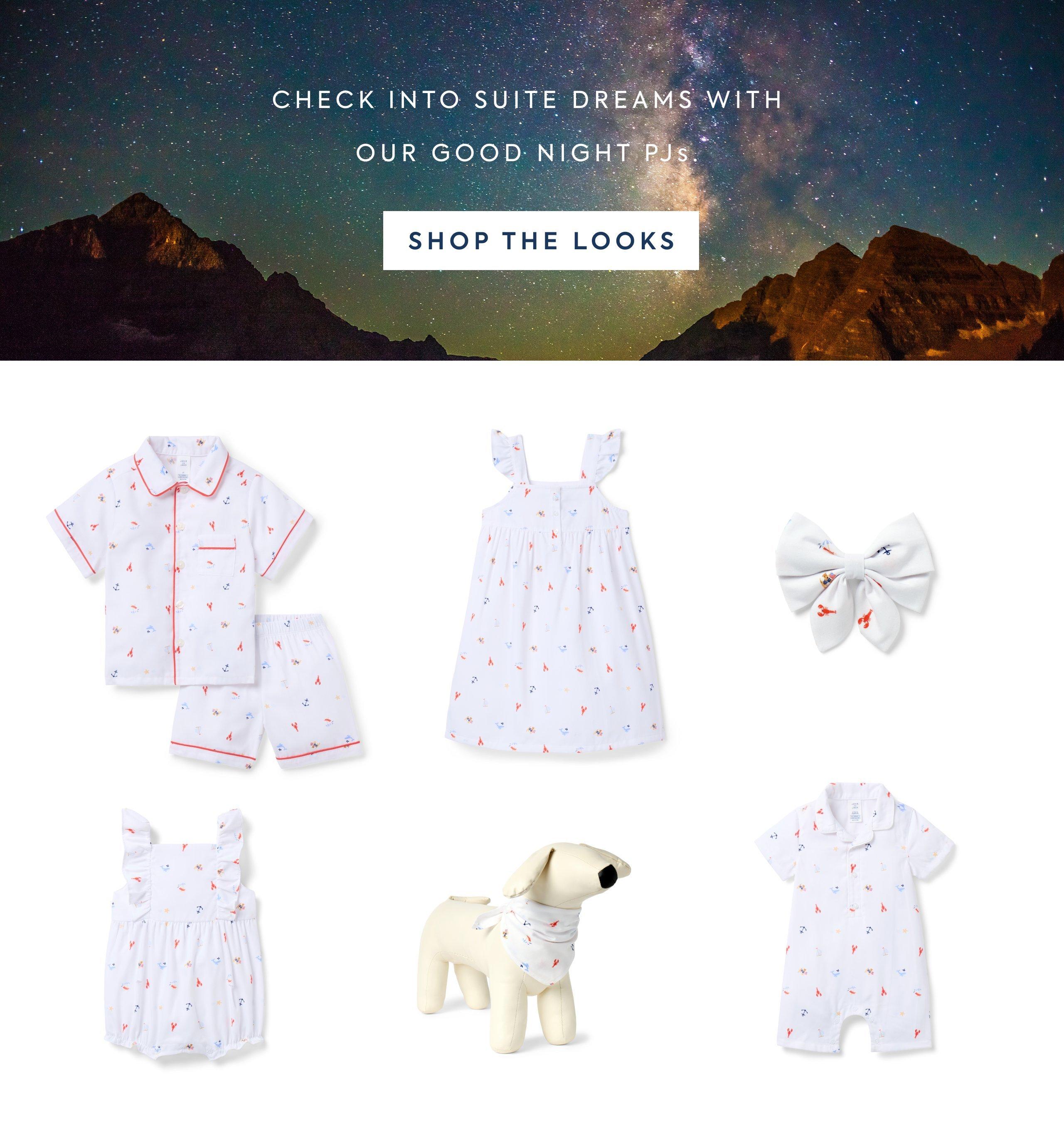 Check into suite dreams with our Good Night PJs. Shop the Looks.