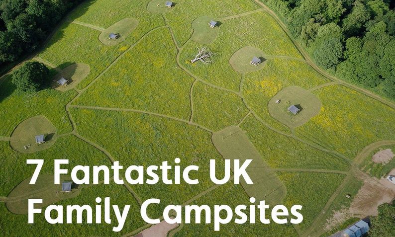 7 Fantastic UK Family Campsites