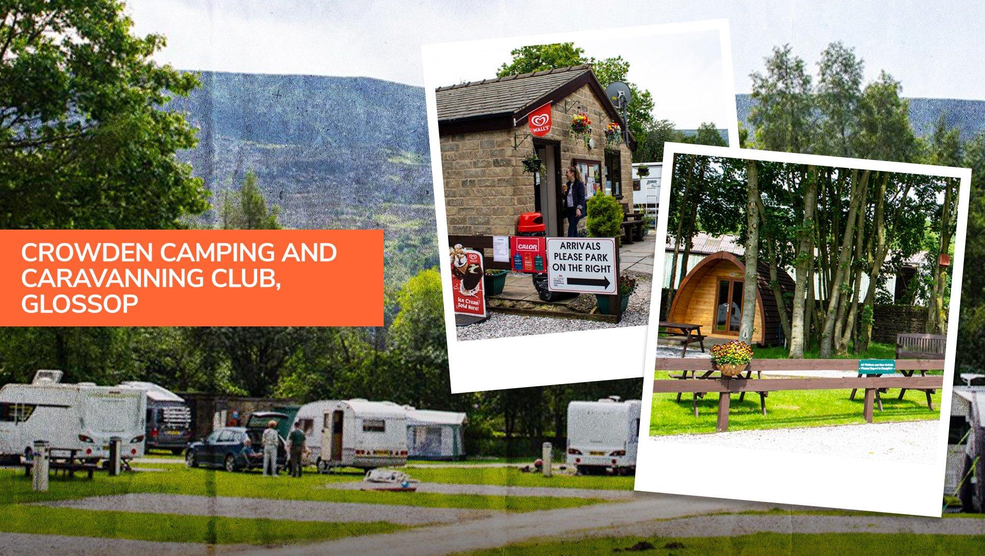 Crowden Camping and Caravan Club in Glossop, 15 miles east of Manchester