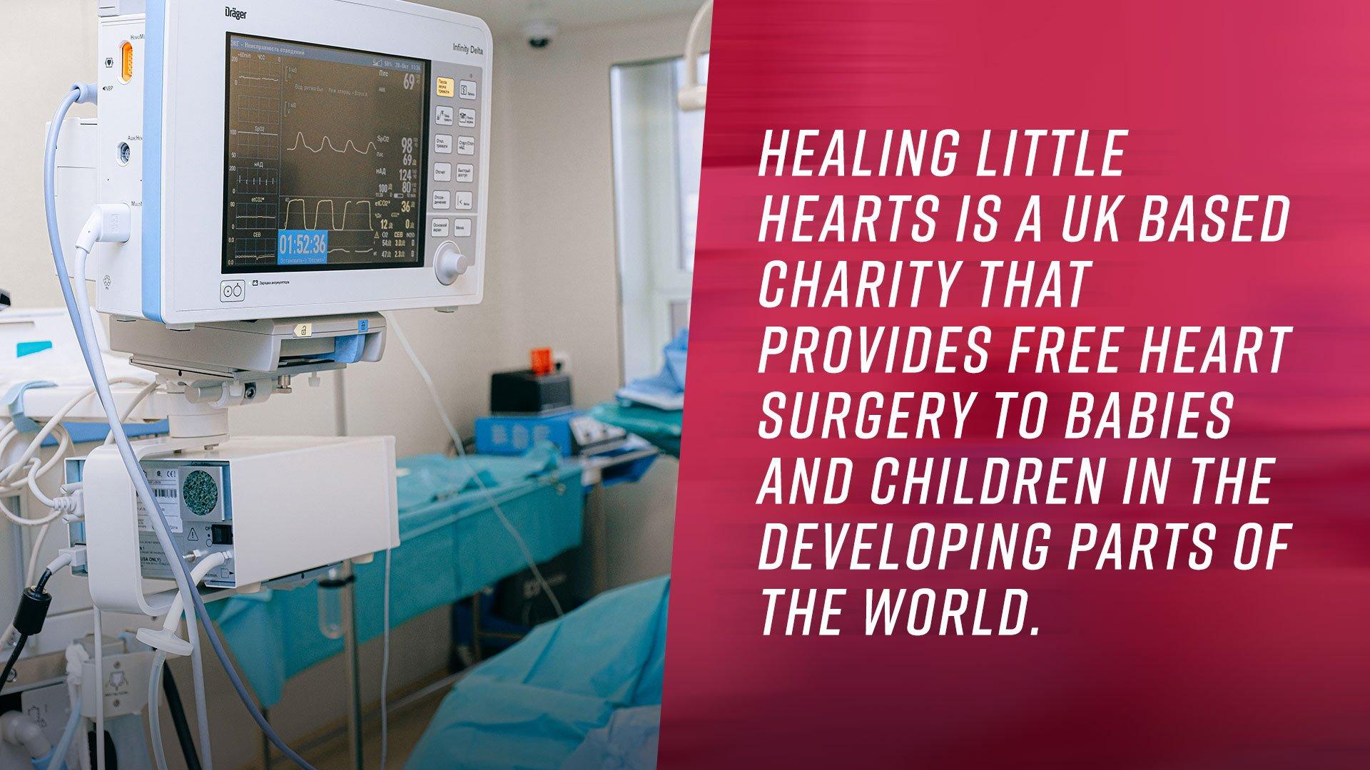 Healing Little Hearts is a UK based charity that provides FREE heart surgery to babies and children in the developing parts of the world.