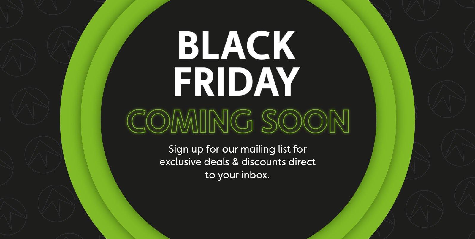 BLACK FRIDAY Coming Soon