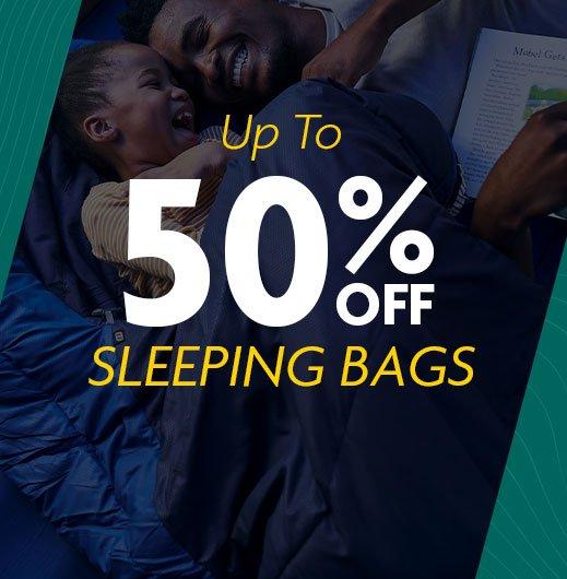 Up To 50% Off Sleeping Bags