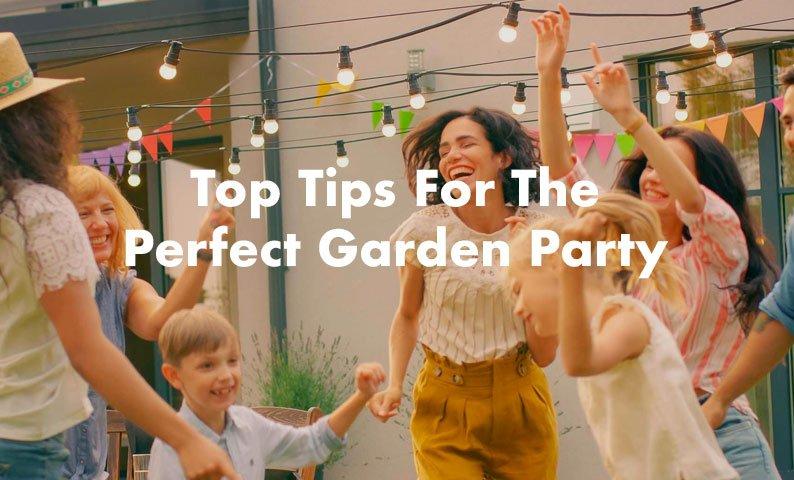 Top Tips For The Perfect Garden Party