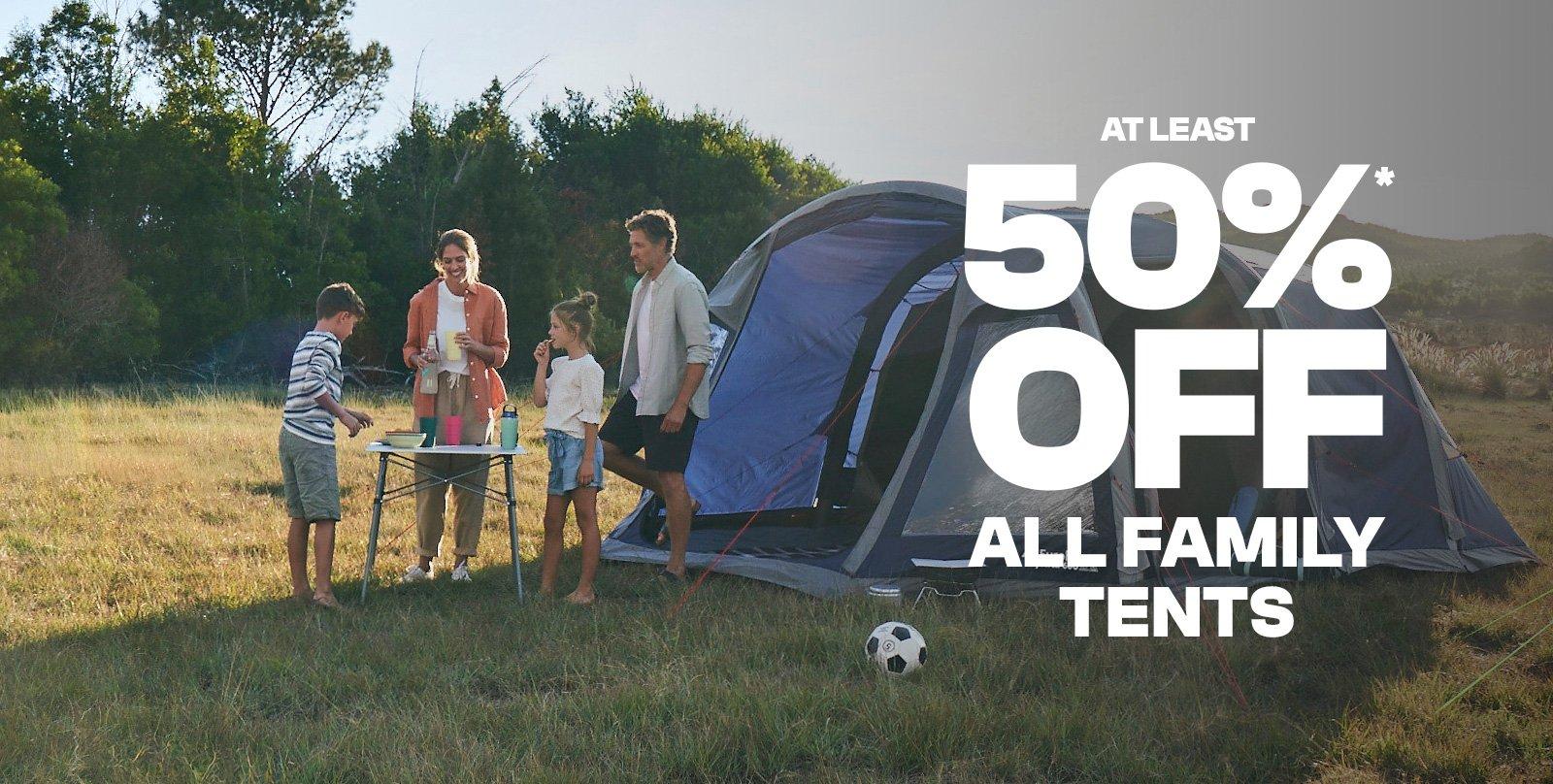 At Least 50% OFF All Family Tents