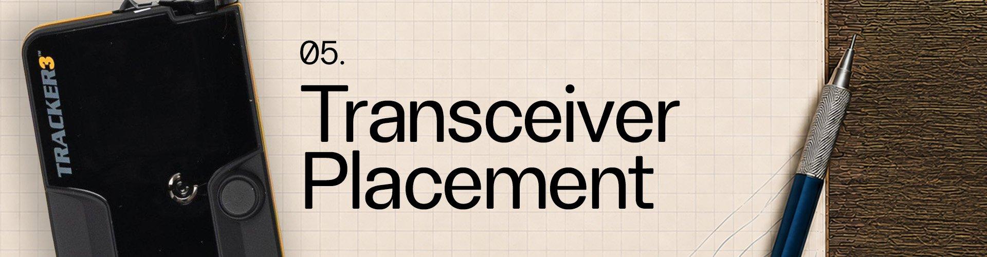 05. Transceiver Placement