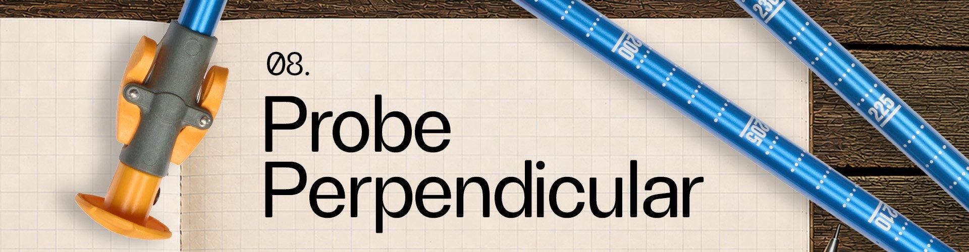 08. Probe Perpendicular