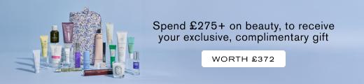 Spend £275+ on Beauty, to receive your exclusive, complimentary gift, worth £394