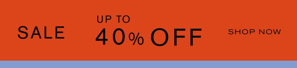 More than a Sale. Sale. Up to 40% off Summer Sale
