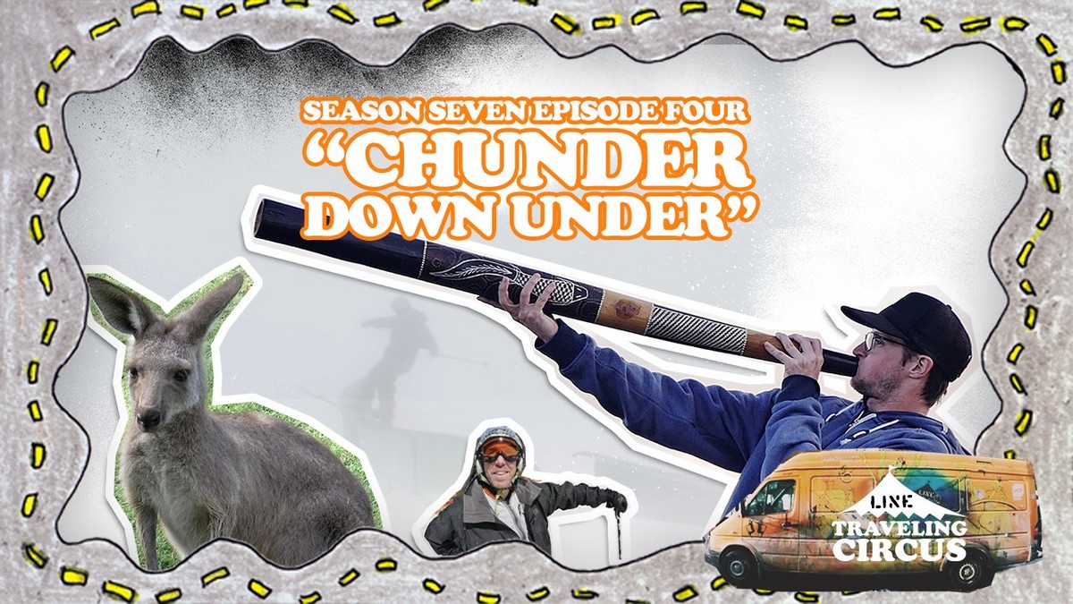 The Traveling Circus goes to Australia in “Chunder Down Under”