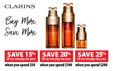 Clarins Buy More Save More: Save 15% when you spend $50, Save 20% when you spend $100, Save 25% when you spend $200