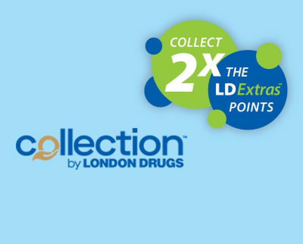 Double points when you purchase any Collection by London Drugs products. Valid February 1-29, 2024