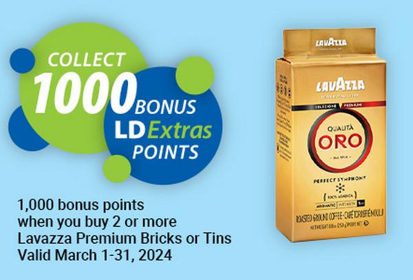 1,000 bonus points when you buy 2 or more Lavazza Premium Bricks or Tins. Valid March 1-31, 2024