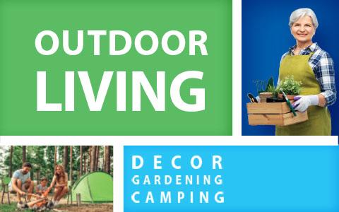 Outdoor Living - Decor - Gardening - Camping