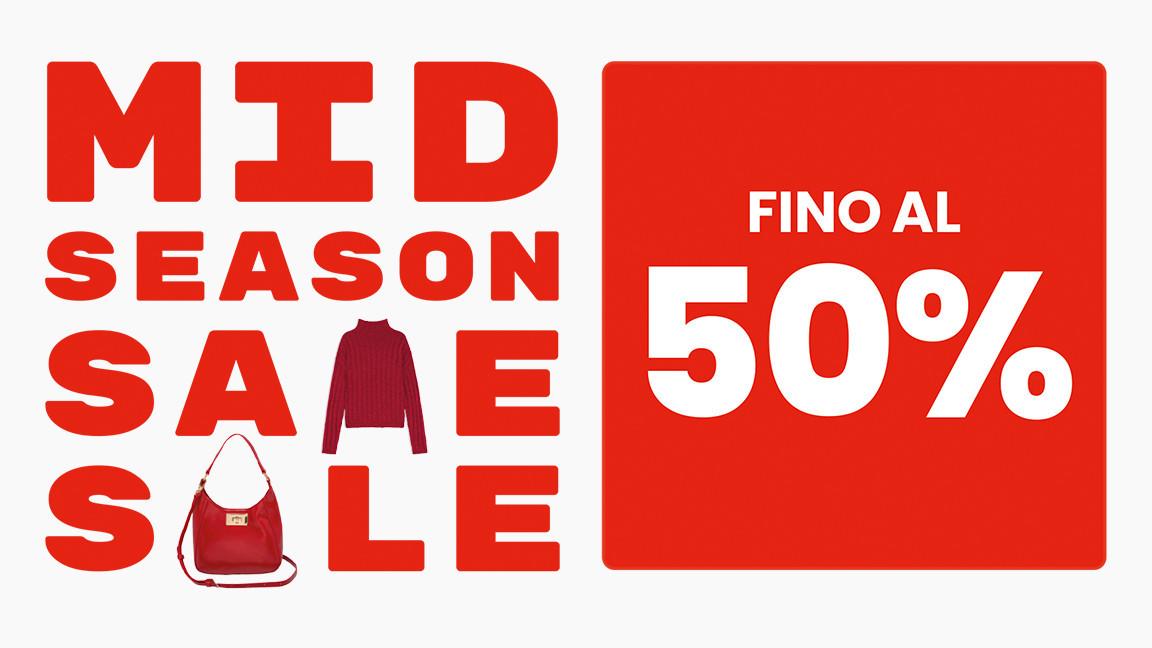 Fino al 50% grazie ai Mid Season Sale