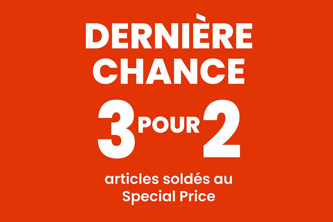 Dernière Chance: 3 pour 2
