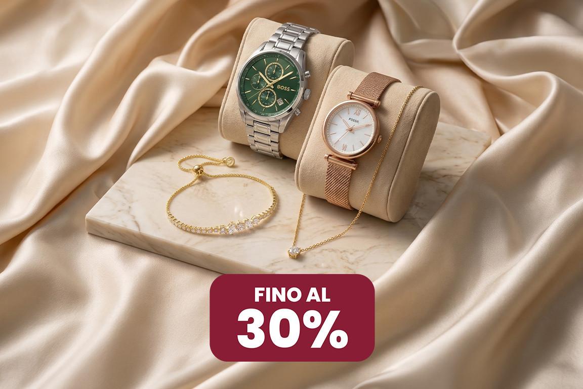 Fino al 30% su gioielli e orologi