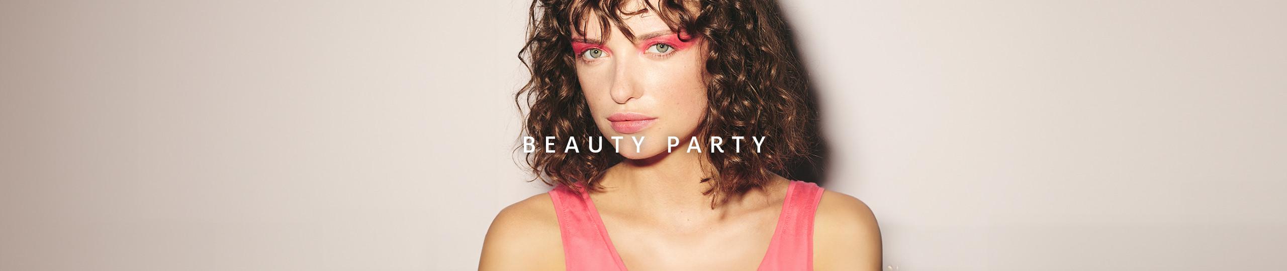 Beauty Party
Nouveautés beauté