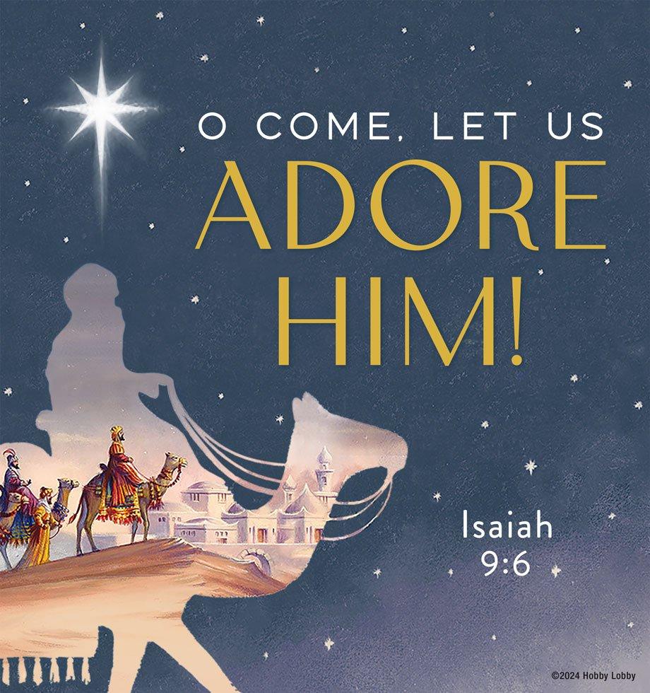 O Come, Let Us Adore Him!