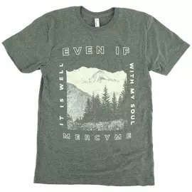 Even If Mountains T-Shirt