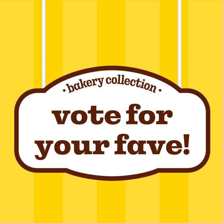 Vote for your fave - Bakery Collection