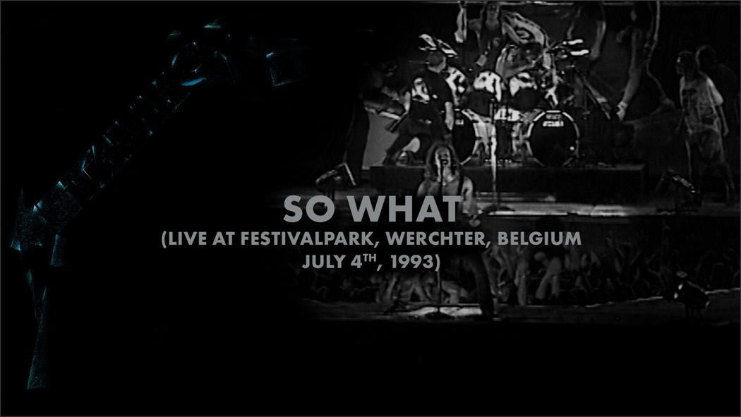 Watch the “So What (Werchter, Belgium - July 4, 1993)” Video