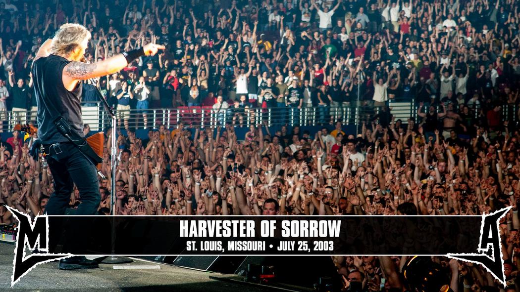 Watch the “Harvester of Sorrow (St. Louis, MO - July 25, 2003)” Video