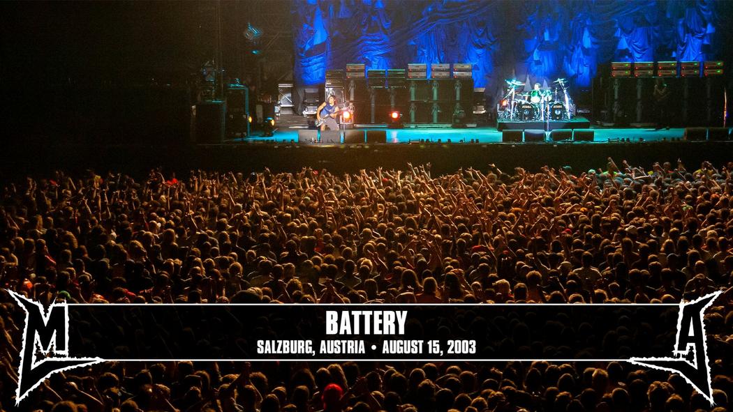 Watch the “Battery (Salzburg, Austria - August 15, 2003)” Video