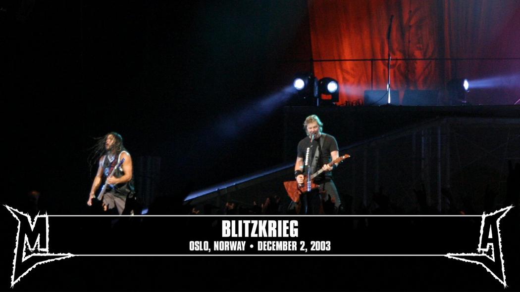 Watch the “Blitzkrieg (Oslo, Norway - December 2, 2003)” Video