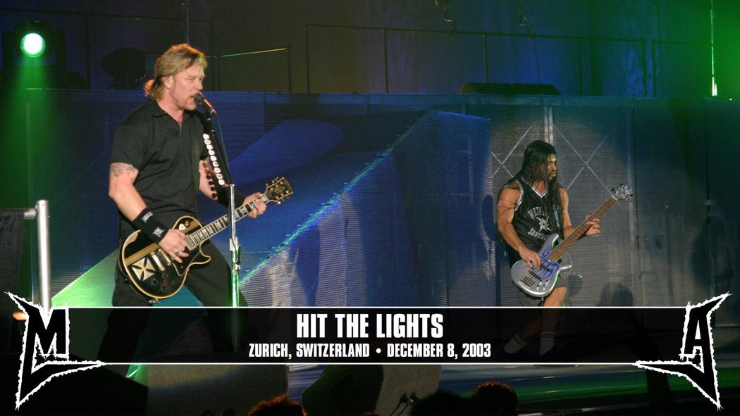 Watch the “Hit the Lights (Zurich, Switzerland - December 8, 2003)” Video