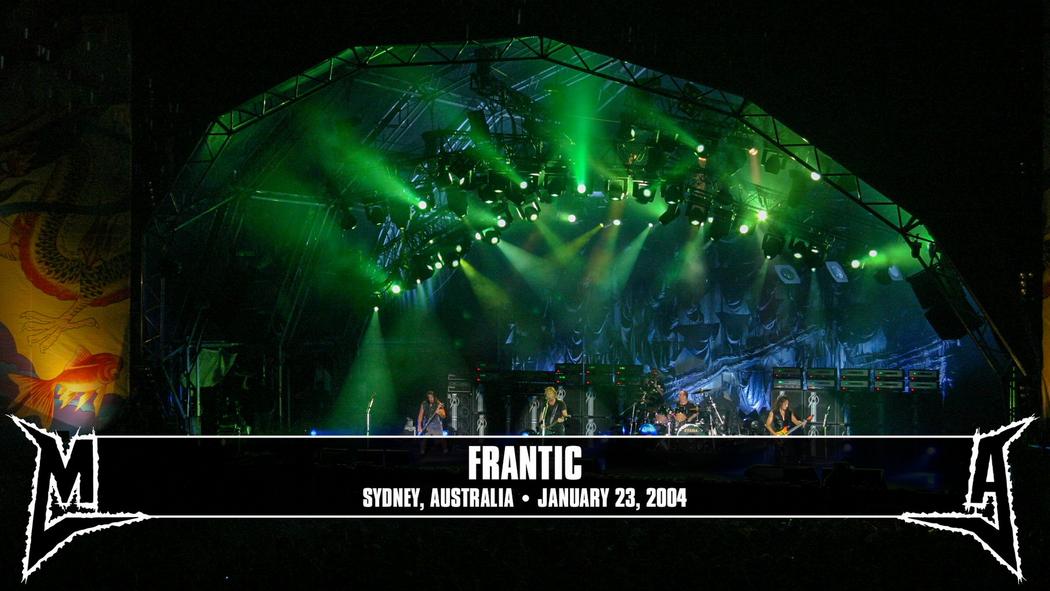 Watch the “Frantic (Sydney, Australia - January 23, 2004)” Video