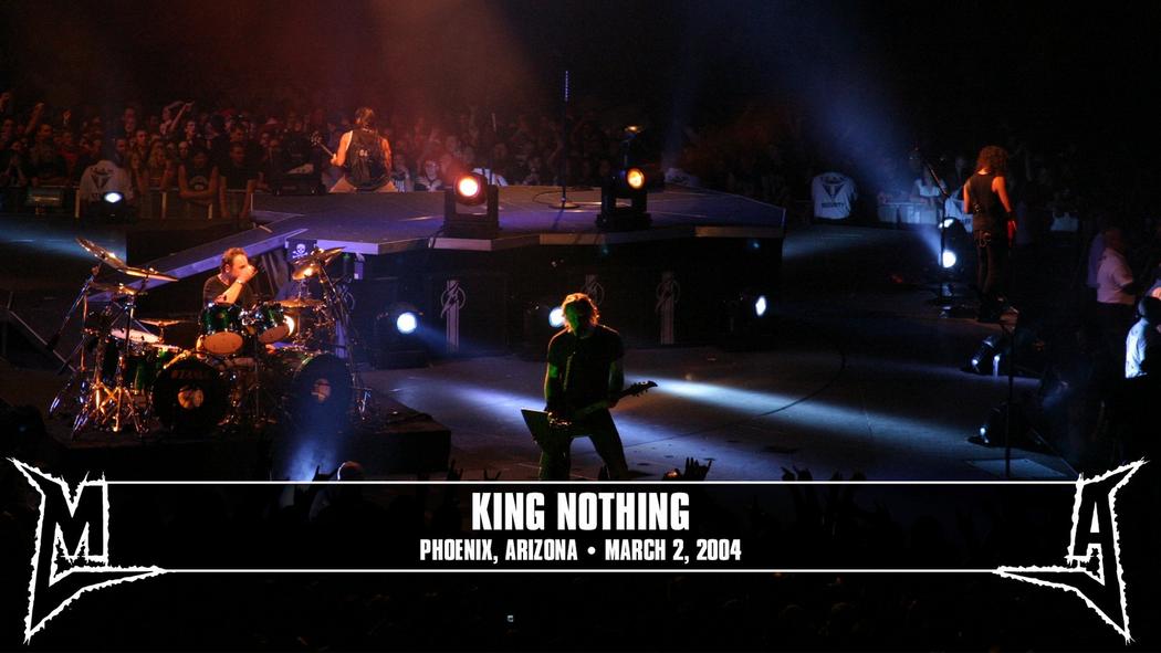 Watch the “King Nothing (Phoenix, AZ - March 2, 2004)” Video