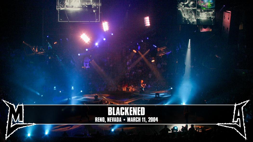 Watch the “Blackened (Reno, NV - March 11, 2004)” Video