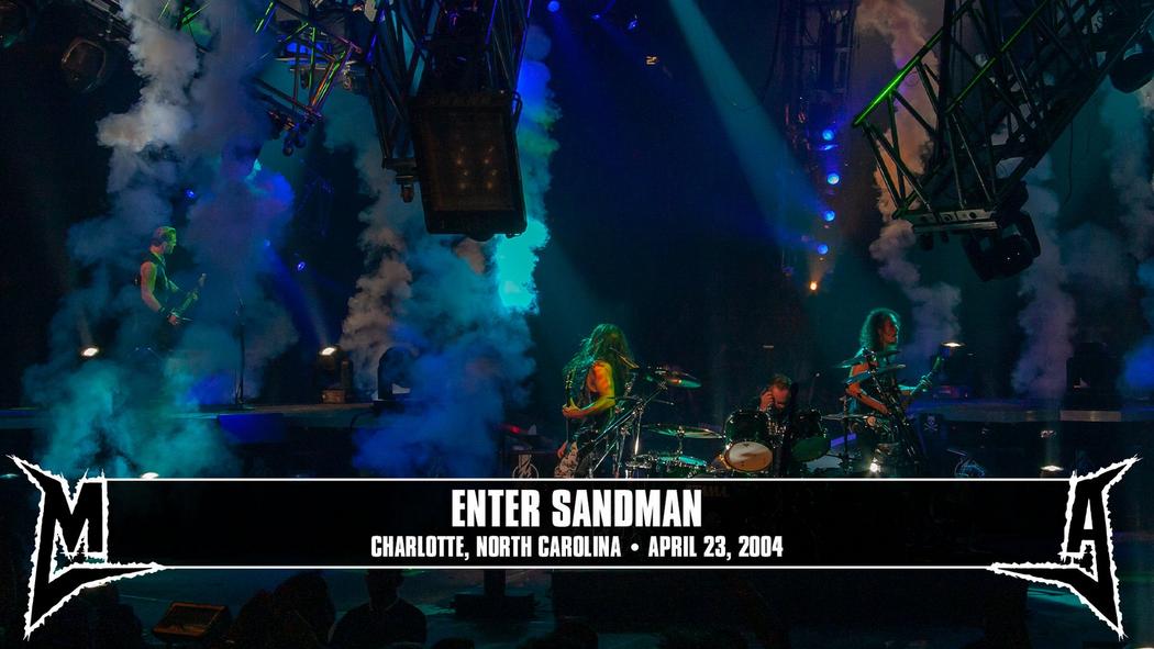 Watch the “Enter Sandman (Charlotte, NC - April 23, 2004)” Video