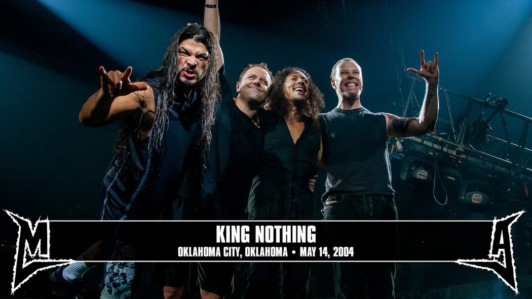 Watch the “King Nothing (Oklahoma City, OK - May 14, 2004)” Video
