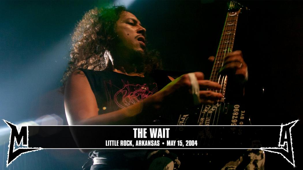 Watch the “The Wait (Little Rock, AR - May 15, 2004)” Video