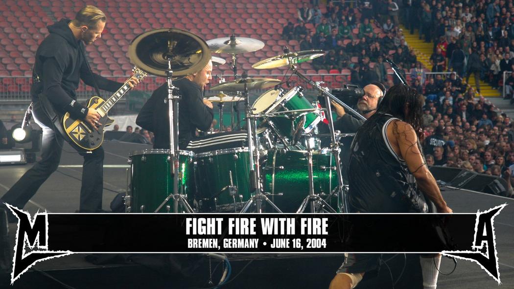 Watch the “Fight Fire with Fire (Bremen, Germany - June 16, 2004)” Video