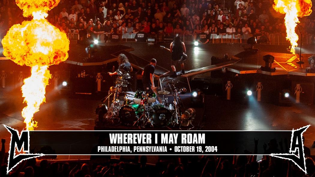 Watch the “Wherever I May Roam (Philadelphia, PA - October 19, 2004)” Video