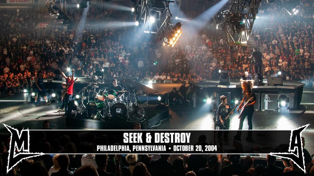 Watch the “Seek &amp; Destroy (Philadelphia, PA - October 20, 2004)” Video