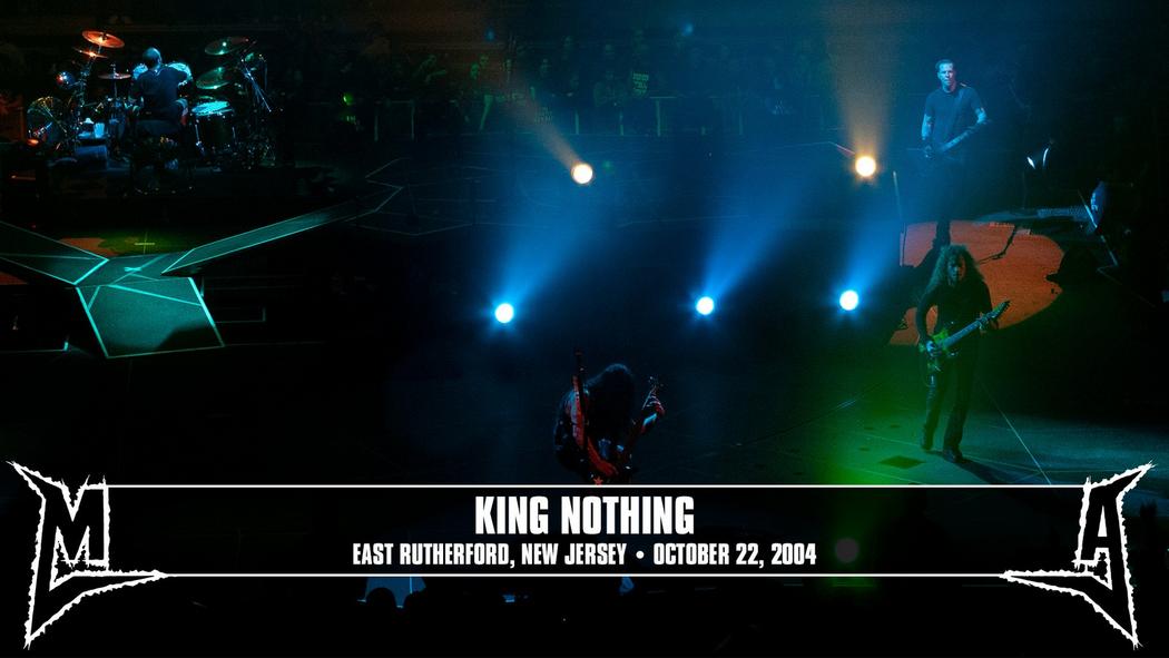 Watch the “King Nothing (East Rutherford, NJ - October 22, 2004)” Video