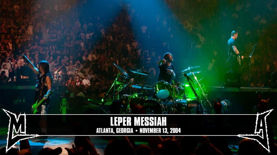 Watch the “Leper Messiah (Atlanta, GA - November 13, 2004)” Video