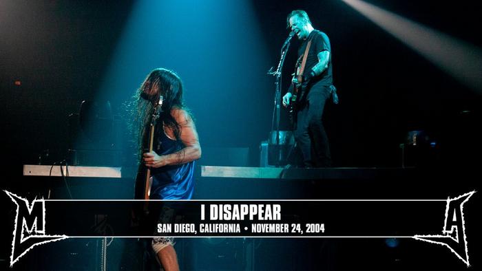 Watch the “I Disappear (San Diego, CA - November 24, 2004)” Video
