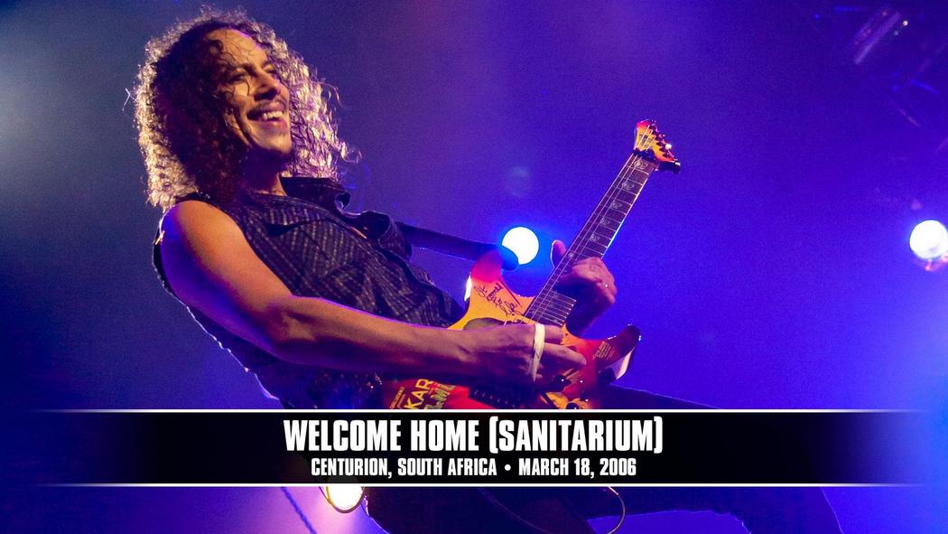 Watch the “Welcome Home (Sanitarium) (Centurion, South Africa - March 18, 2006)” Video