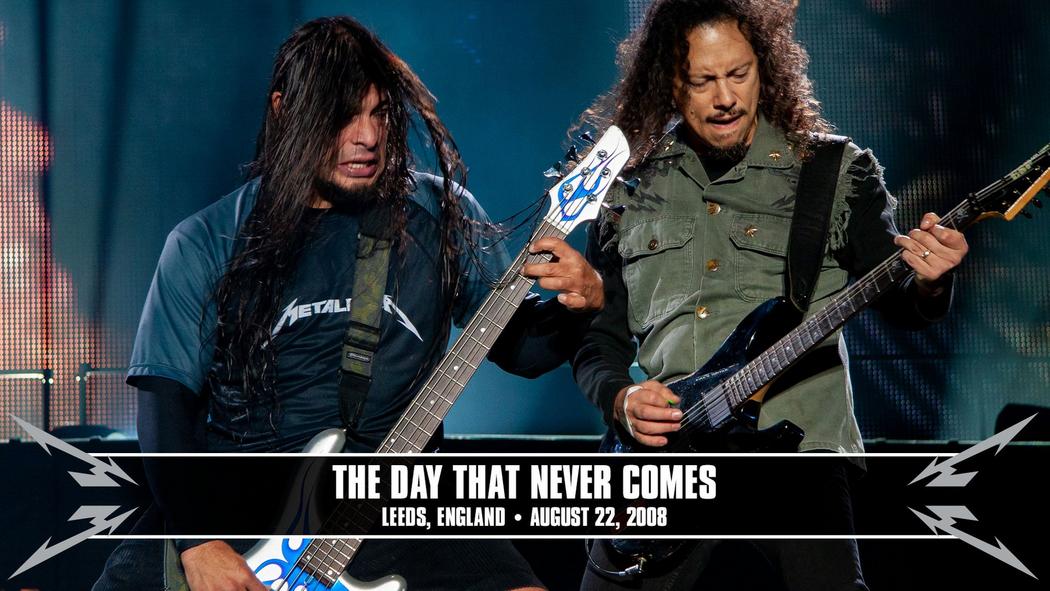 Watch the “The Day That Never Comes (Leeds, England - August 22, 2008)” Video