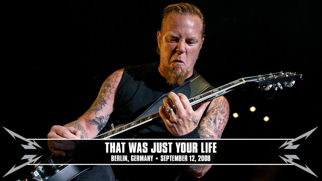 Watch the “That Was Just Your Life (Berlin, Germany - September 12, 2008)” Video