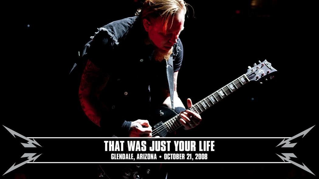 Watch the “That Was Just Your Life (Glendale, AZ - October 21, 2008)” Video